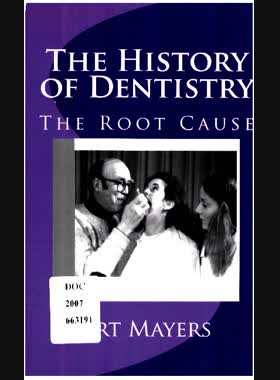 The history of dentistry: part 4 (the root cause) book
